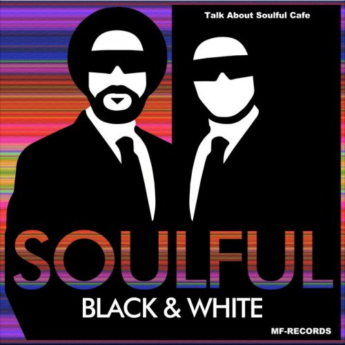 Soulful Black & White - Talk About Soulful Cafe (2023)