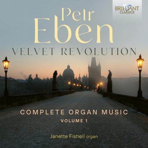 Janette Sue Fishell - Eben: Velvet Revolution Complete Organ Music Vol. 1 (2022) [Hi-Res]