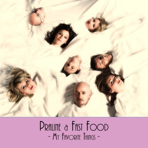 Praline & Fast Food - My Favorite Things (2010)