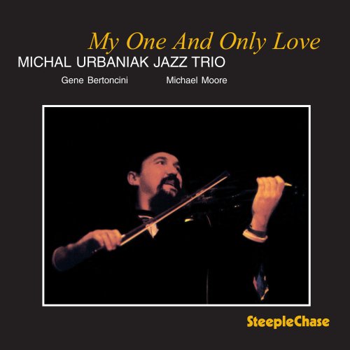 Michał Urbaniak Jazz Trio - My One and Only Love (1996)