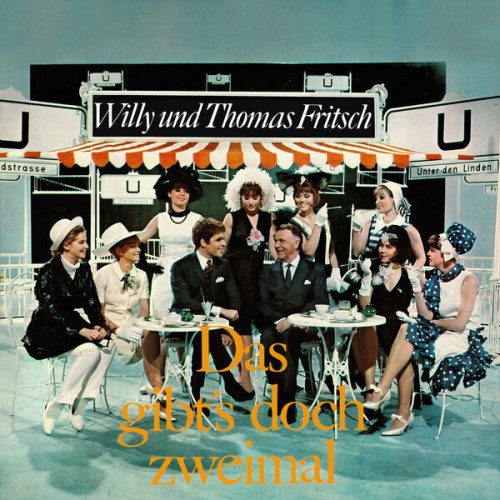 Willy Fritsch & Thomas Fritsch - Das gibt's doch zweimal (1965/2023)