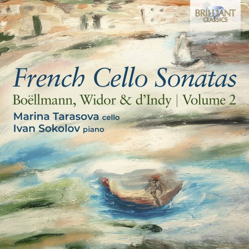 Marina Tarasova - French Cello Sonatas: Boëllmann, Widor & d'Indy, Vol. 2 (2023) [Hi-Res]