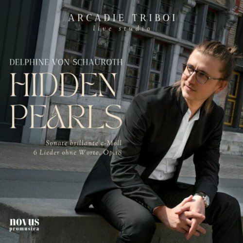 Arcadie Triboi - Hidden Pearls: Piano Works by Delphine Von Schauroth (2023)