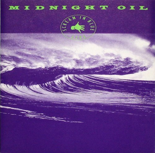 Midnight Oil - Scream In Blue Live (1992)