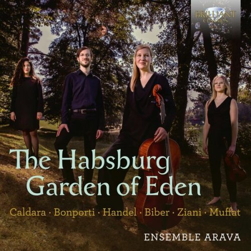 Ensemble Arava - The Habsburg Garden of Eden, Music by Caldara, Bonporti, Handel, Biber, Ziani, Muffat (2022) [Hi-Res]