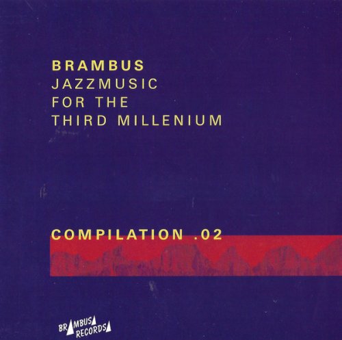 VA - Brambus Jazzmusic For The Third Millenium Compilation .02 (2002)