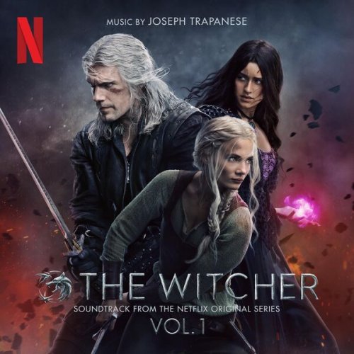 Joseph Trapanese - The Witcher: Season 3 - Vol. 1 (Soundtrack from the Netflix Original Series) (2023) [Hi-Res]