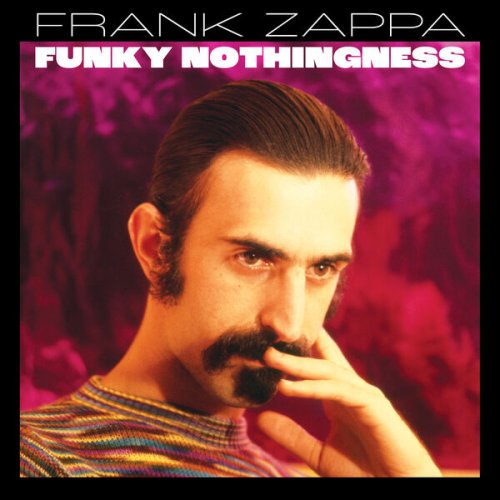 Frank Zappa - Funky Nothingness (2023) [Hi-Res]