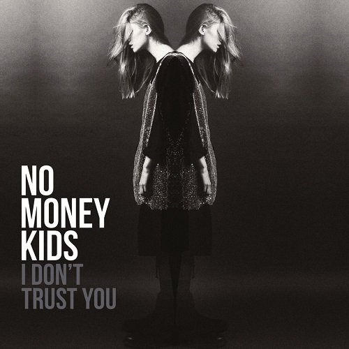 No Money Kids - I Don't Trust You (2015)