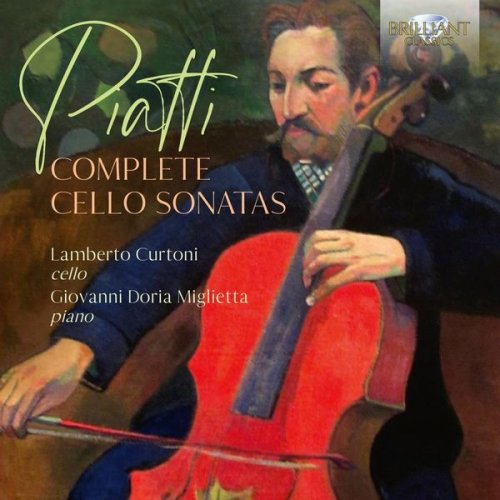 Giovanni Doria Miglietta & Lamberto Curtoni - Piatti: Complete Cello Sonatas (2022)