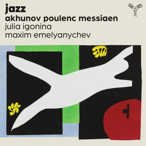 Julia Igonina, Maxim Emelyanychev - Jazz (Akhunov, Poulenc, Messiaen) (2023) [Hi-Res]