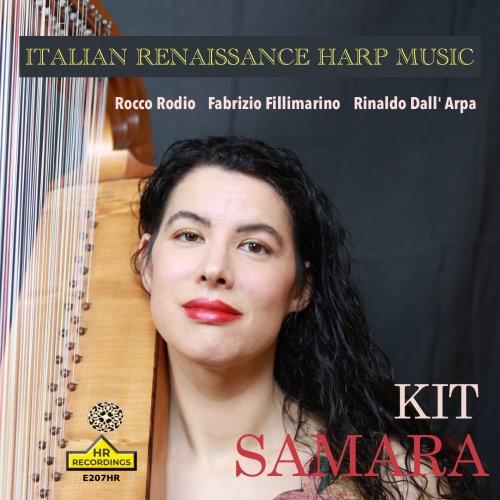 Kit Samara - ITALIAN RENAISSANCE HARP MUSIC, KIT SAMARA (2023) [Hi-Res]