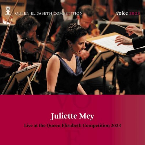 Juliette Mey - Queen Elisabeth Competition: Voice 2023 (Live) (2023) [Hi-Res]