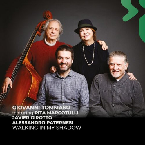 Giovanni Tommaso featuring Javier Girotto, Rita Marcotulli and Alessandro Paternesi - Walking in My Shadow (2023)