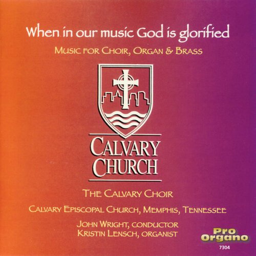 John Wright, Kristen Lensch & Calvary Episcopal Church Choir - When in our music God is glorified (2023)