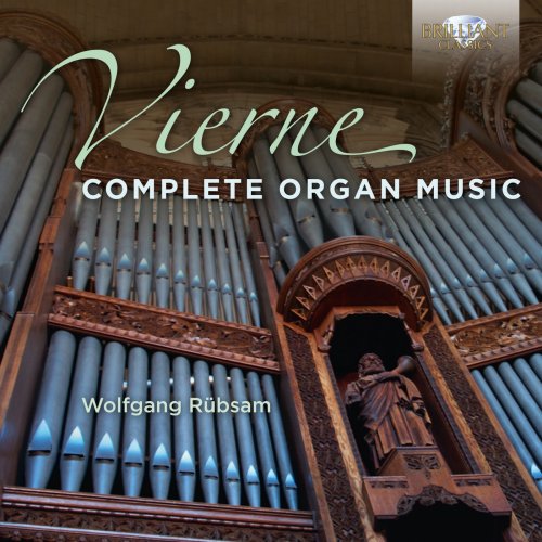 Wolfgang Rübsam - Vierne: Complete Organ Music (2022)