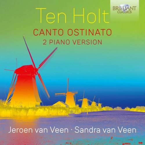 Jeroen van Veen, Sandra van Veen - Ten Holt: Canto Ostinato, 2 Piano Version (2021) [Hi-Res]