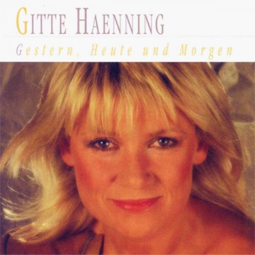 Gitte Hænning - Gestern, Heute und Morgen (1996/2023)