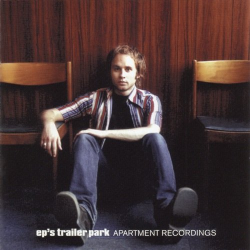 EP's Trailer Park - Apartment Recordings (Bonus Track Version) (2000)