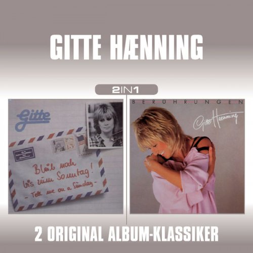 Gitte Hænning - Gitte Haenning - 2 in 1 (Bleib' noch bis zum Sonntag/Berührungen) (2012/2023)