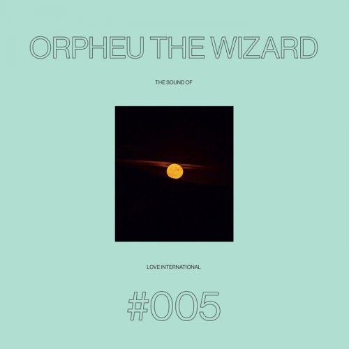 VA - The Sound Of Love International #005 – Orpheu The Wizard (2023)