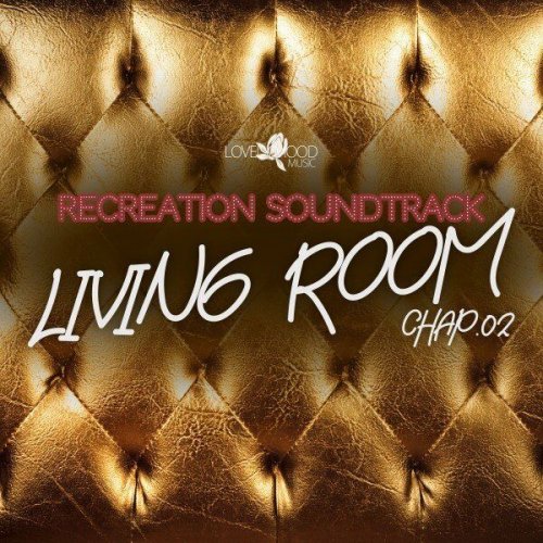 VA - Living Room, Recreation Soundtrack, Chap.02 (2023)