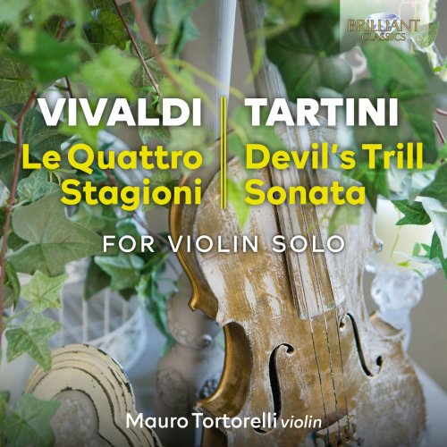 Mauro Tortorelli - Vivaldi Le Quattro Stagioni; Tartini: Devil's Trill Sonata for Violin Solo (2021)