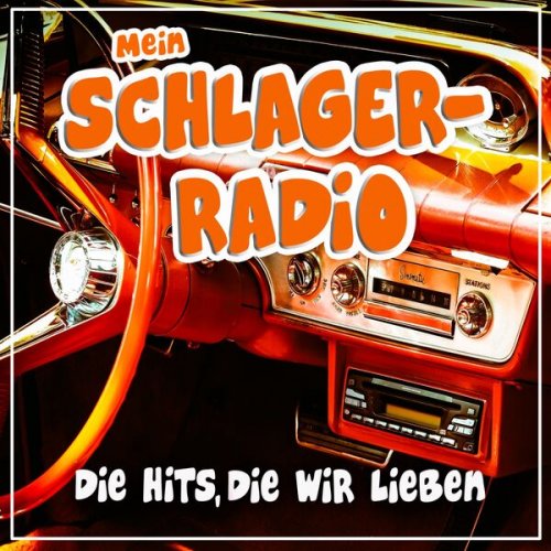 VA - Mein Schlager-Radio (Die Hits, die wir lieben) (2023)