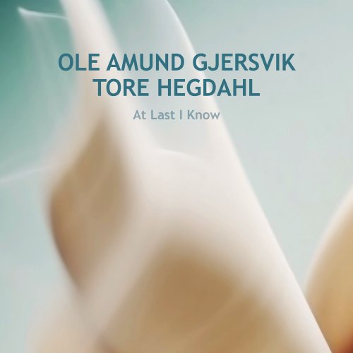 Ole Amund Gjersvik & Tore Hegdahl - At Last I Know (2023) Hi Res