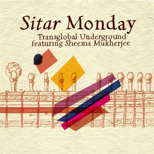 Transglobal Underground featuring Sheema Mukherjee - Sitar Monday (2022)