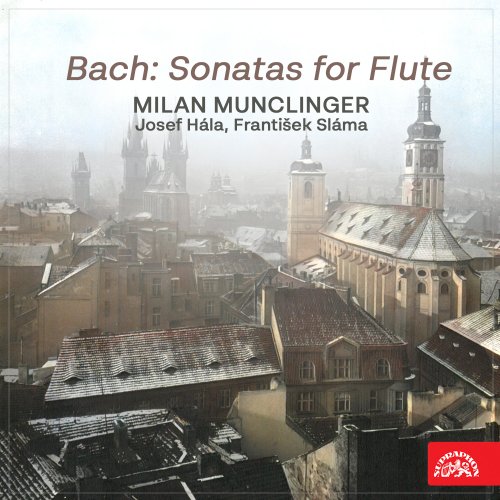 Milan Munclinger, Josef Hála, František Sláma - Bach: Sonatas for Flute (2023)