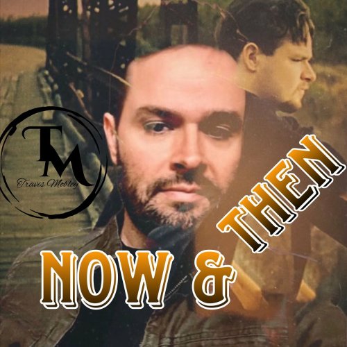 Travis Mobley - Now & Then (2023)