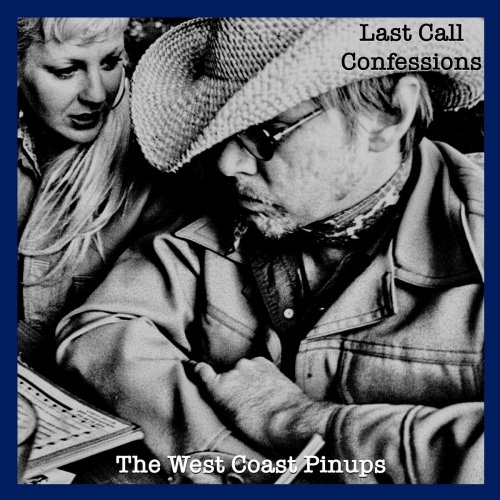 The West Coast Pinups - Last Call Confessions (2023)