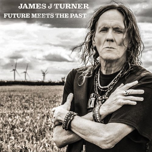 James J Turner - Future Meets the Past (2023)