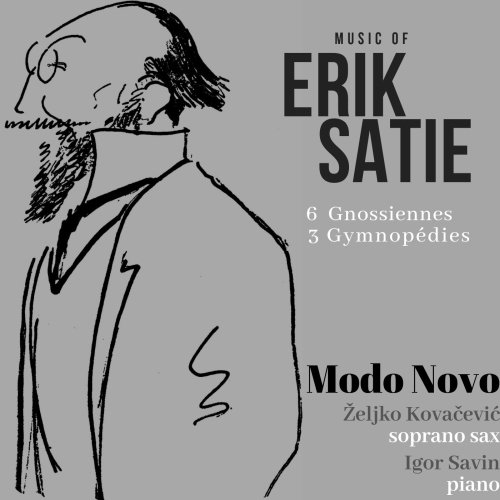 Željko Kovačević, Igor Savin, Modo Novo - Music of erik satie (2019)