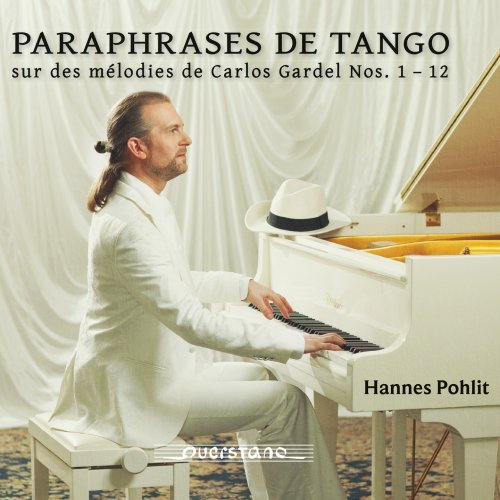 Hannes Pohlit - Paraphrases de tango sur des mélodies de Carlos Gardel (2023)