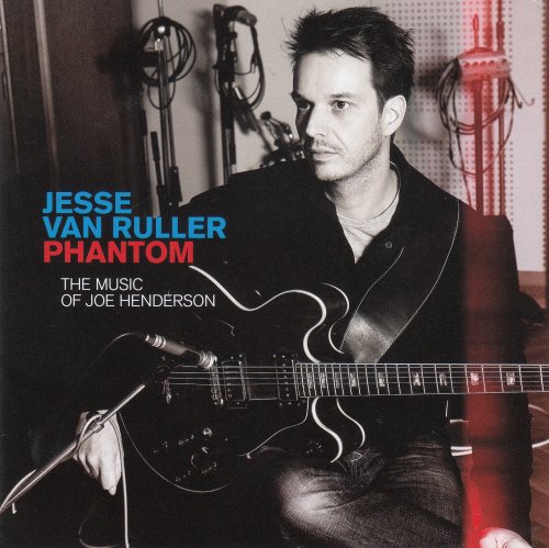 Jesse Van Ruller - Phantom (The Music of Joe Henderson) (2015)