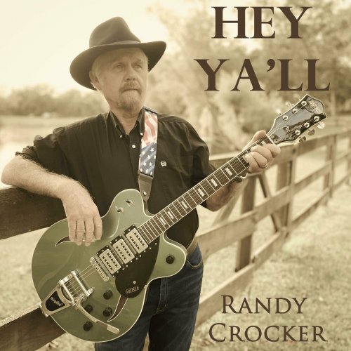 Randy Crocker - Hey Ya'll (2023)