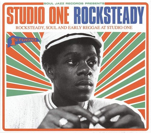 Various Artists - Studio One Rocksteady - Rocksteady, Soul And Early Reggae At Studio One (2014)