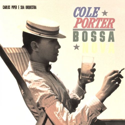 Carlos Piper E Sua Orquestra - Cole Porter Bossa Nova (Remastered) (2010/2023) Hi-Res