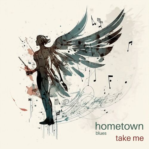 Hometown Blues - Take Me (2023)