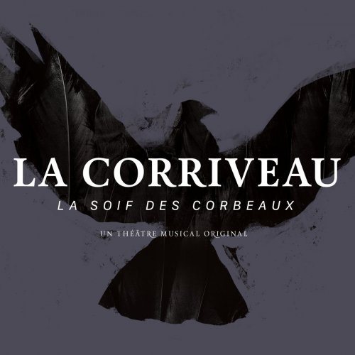 Théâtre de l'Oeil Ouvert - La Corriveau – La soif des corbeaux, un théâtre musical original (2023) [Hi-Res]