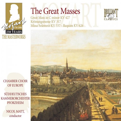 Chamber Choir of Europe, Suddeutsches Kammerorchester Pforzheim, Nicol Matt - Mozart: The Great Masses (2006)