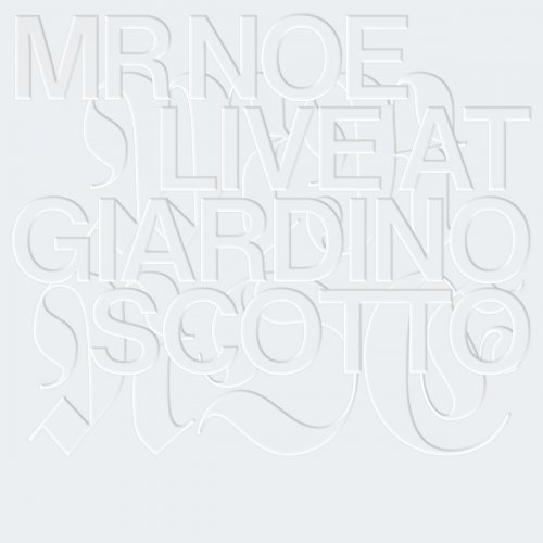 Mr Noe - LIVE AT GIARDINO SCOTTO (2023)