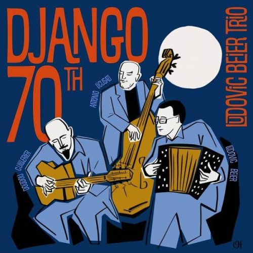 Ludovic Beier Trio - DJANGO 70th (2023)