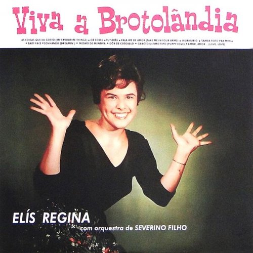 Elis Regina, Orquestra De Severino Filho - Viva A Brotolândia (Remastered) (2009/2023) Hi-Res