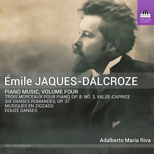 Adalberto Maria Riva - Jaques-Dalcroze: Piano Music, Vol. 4 (2023) [Hi-Res]