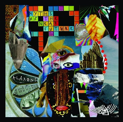 Klaxons - Myths Of The Near Future (2006)