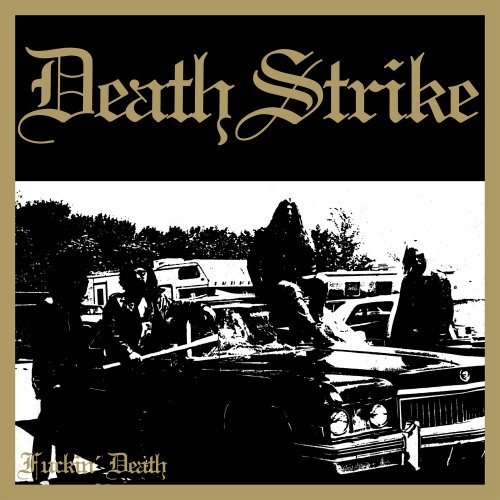 Death Strike - Fuckin' Death (Deluxe Version) (2023)