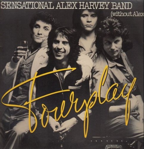 The Sensational Alex Harvey Band (Without Alex) - Fourplay (Reissue) (1977/1993)